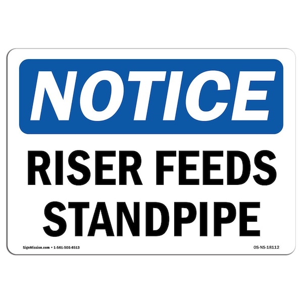 Safety Sign, OSHA Notice, 7" Height, Aluminum, Riser Feeds Standpipe Sign, Landscape